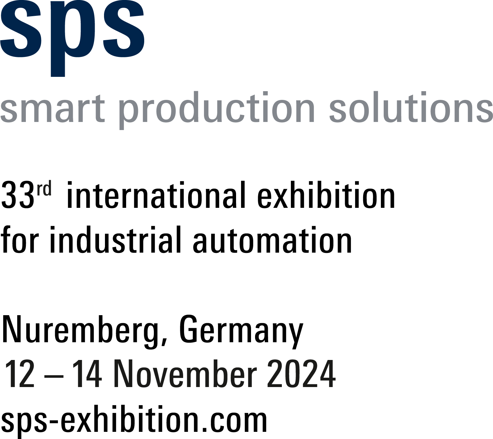 sps smart production solutions
33rd international exhibition for industrial automation
Nurnberg, Germany
12 - 14 November 2024
sps-exhibition.com